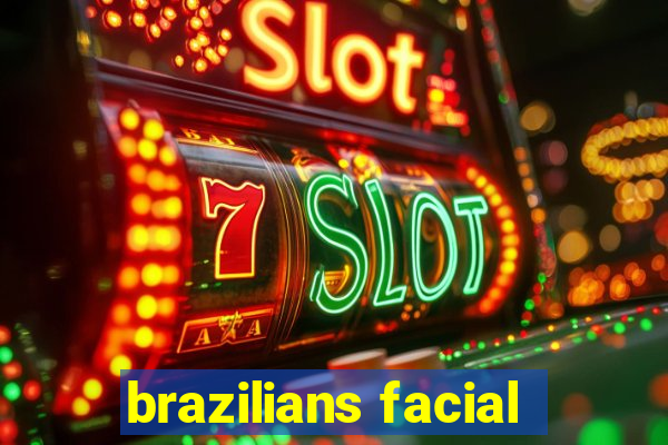 brazilians facial